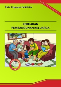 Kebijakan Pembangunan Keluarga: Buku Pegangan Fasilitator Lansia Tangguh - Seri 1