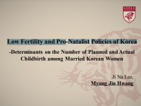 Low Fertility and Pro-Natalist Policies of Korea