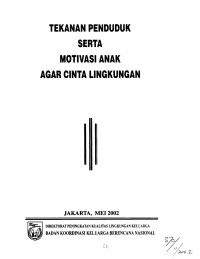 Tekanan Penduduk Serta Motivasi Anak Agar Cinta Lingkungan