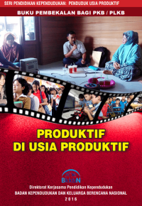 Buku Pembekalan Bagi PKB/PLKB Produktif Di Usia Produktif