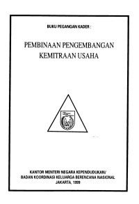 Buku Pengangan Kader : Pembinaan Pengembangan Kemitraan Usaha