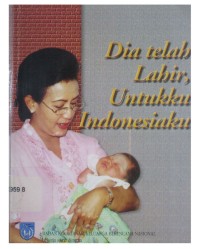 Dia Telah Lahir, untukku Indonesiaku