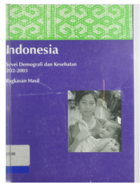 Indonesia: Survei Demografi dan kesehatan 2002-2003 (Ringkasan Hasil)