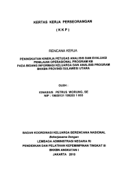 Kertas Kerja Perorangan (KKP) : Rencana kerja peningkatan kinerja analisis dan evaluasi penilaian operasional program KB pada Bidang Informasi Keluarga dan Evaluasi Program BKKBN Provinsi Sulawesi Utara