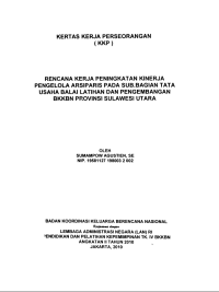 Kertas Kerja Perorangan (KKP) : Rencana kerja peningkatan kinerja pengelola arsiparis pada Sub. Bagian Tata Usaha Balai Latihan dan Pengembangan  BKKBN Provinsi Sulawesi Utara