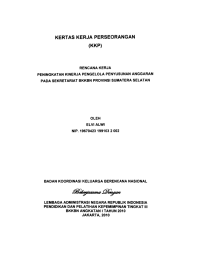 Kertas Kerja Perorangan (KKP) : Rencana kerja peningkatan kinerja pengelola penyusunan anggaran  pada Sekretariat  BKKBN Provinsi Sumatera Selatan