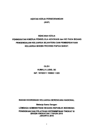 Kertas Kerja Perorangan (KKP) : Rencana kerja peningkatan kinerja pengelola advokasi dan KIE pada Bidang Pengendalian Keluarga Sejahtera dan Pemberdayaan Keluarga  BKKBN Provinsi Papua Barat