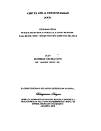 Kertas Kerja Perorangan (KKP) : Rencana kerja peningkatan kinerja pengelola surat menyurat   pada Sekretariat  BKKBN Provinsi Sumatera Selatan