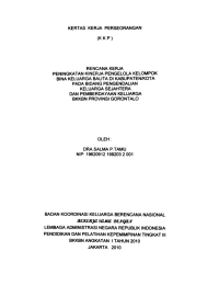 Kertas Kerja Perorangan (KKP) : Rencana kerja peningkatan kinerja pengelola kelompok Bina Keluarga Balita di Kabupaten/Kota pada Bidang Pengendalian Keluarga Sejahtera dan Pemberdayaan Keluarga  BKKBN Provinsi Gorontalo