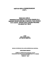 Kertas Kerja Perorangan (KKP) : Rencana kerja peningkatan kinerja petugas pengelola barang inventaris milik negara pada Subag Tata Usaha Sekretariat  BKKBN Provinsi Kalimantan Timur