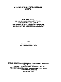 Kertas Kerja Perorangan (KKP) : Rencana kerja peningkatan kinerja staf pada Sub. Bagian Tata Usaha di Balai Pelatihan dan Pengembangan  BKKBN Provinsi Nusa Tenggara Barat