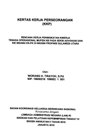 Kertas Kerja Perorangan (KKP) : Rencana kerja peningkatan kinerja Tenaga Operasional Mupen KB pada Seksi Advokasi dan KIE Bidang KS-PK di  BKKBN Provinsi Sulawesi Utara