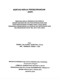 Kertas Kerja Perseorangan (KKP) : Rencana kerja peningkatan kinerja kesertaan ber-KB PUS pascapersalinan dan pascakeguguran di Rumah Sakit pada Seksi Penanggulangan Masalah Kesehatan Reproduksi dan Kelangsungan Hidup Ibu, Bayi dan Anak