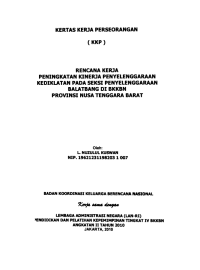 Kertas Kerja Perseorangan (KKP) : Rencana kerja peningkatan kinerja penyelenggaraan kediklatan pada Seksi Penyelenggaraan Balatbang  di BKKBN Provinsi Nusa Tenggara Barat