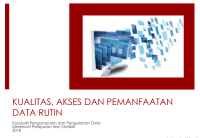 KUALITAS, AKSES DAN PEMANFAATAN DATA RUTIN