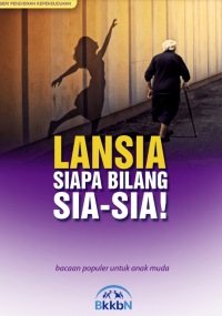 Lansia Siapa Bilang Sia-Sia!