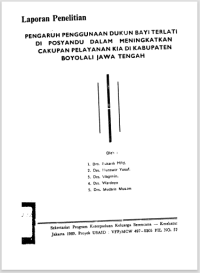 Laporan Penelitian : Pengaruh Penggunaan Dukun Bayi Terlatih di Posyandu dalam Meningkatkan Cakupan Pelayanan KIA di Kabupaten Boyolali Jawa Tengah