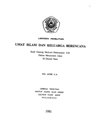 Laporan Penelitian Umat Islam dan Keluarga Berencana : Studi Tentang Motivasi Pelaksanaan KB dalam Masyarakat Islam di Daerah Riau