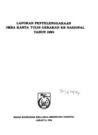 Laporan Penyelenggaraan Lomba Karya Tulis Gerakan KB Nasional Tahun 1993