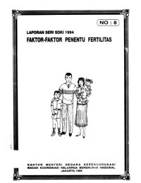 Laporan Seri SDKI 1994 Buku No. 8 : Faktor-Faktor Penentu Fertilitas