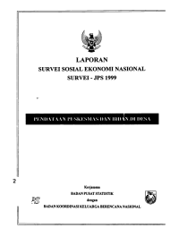 Laporan Survei Sosial Ekonomi Nasional Survei - JPS 1999: Pendataan Puskesmas dan Bidan Desa