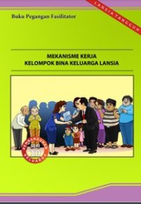 Mekanisme Kerja Kelompok Bina Keluarga Lansia