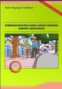 Pembangunan Keluarga Lansia Tangguh Dimensi Lingkungan