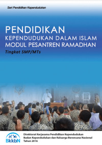 Pendidikan Kependudukan dalam Islam Modul Pesantren Ramadhan Tingkat SMP/MTs