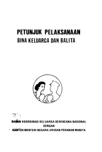 Petunjuk Pelaksanaan Bina Keluarga dan Balita