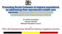 Promoting Social Cohesion of migrant populations by addressing their reproductive health care services: Opportunities for South-South Cooperation and Intervention Needs