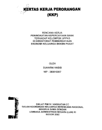 Rencana kerja peningkatan kepercayaan bank terhadap kelompok UPPKS di Direktorat Pemberdayaan Ekonomi Keluarga BKKBN Pusat : Kertas Kerja Perseorangan (KKP)