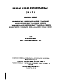 Rencana kerja peningkatan kinerja kualitas pelaksana administrasi bantuan luar negeri pada Seksi Administrasi Bantuan Luar  : Kertas Kerja Perseorangan (KKP)