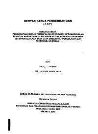 Rencana kerja peningkatan kinerja pemanfaatan teknologi informasi dalam pengelolaan data basis program KB dan kependudukan pada Seksi Pengelolaan Bank Data  Direktorat Pengolahan dan Teknologi Informasi : Kertas Kerja Perseorangan (KKP)