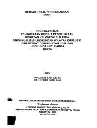 Rencana kerja peningkatan kinerja pengelolaan kegiatan kelompok BLK pada Seksi Kualitas Lingkungan Wilayah Khusus di Direktorat Peningkatan Kualitas Lingkungan Keluarga BKKBN : Kertas Kerja Perseorangan (KKP)