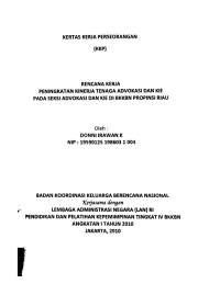 Rencana kerja peningkatan kinerja tenaga Advokasi dan KIE pada Seksi Advokasi dan KIE di BKKBN Provinsi Riau : Kertas Kerja Perseorangan (KKP)