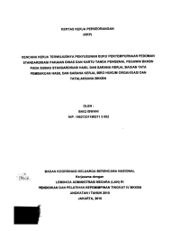 Rencana kerja terwujudnya penyusunan buku penyempurnaan pedoman standardisasi pakaian dinas dan kartu tanda pengenal pegawai BKKBN pada Subbag Standardisasi hasil dan sarana kerja, Bagian Tata Pembakuan hasil dan sarana kerja, Biro Hukum Organisasi dan Tatalaksana BKKBN  : Kertas Kerja Perseorangan (KKP)